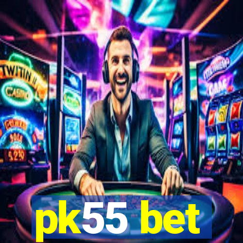 pk55 bet